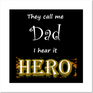 They call me dad i hear it hero Posters and Art